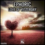 cover: Ephoric - Love Of Yesterday