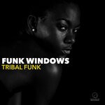 cover: Funk Windows - Tribal Funk