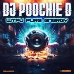 cover: Dj Poochie D - WTFU Pure Energy