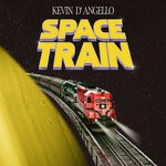 cover: Kevin D'angello - Space Train (International)