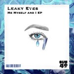 cover: Leaky Eyes - Me Myself & I EP