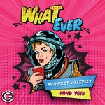 cover: Autopilot|Kleysky|Mind Void - What Ever