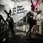 cover: We Rabbitz - No Time To Sleep