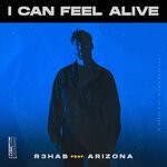 cover: R3hab|A R I Z O N A - I Can Feel Alive