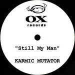 cover: Karmic Mutator - Still My Man