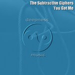 cover: The Subtractive Ciphers - You Got Me