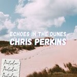 cover: Chris Perkins - Echoes In The Dunes