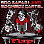 cover: Boombox Cartel|Bro Safari - Flip