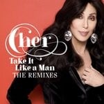 cover: Cher - Take It Like A Man (Remixes)