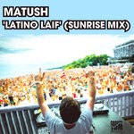 cover: Matush - Latino Laif (Sunrise Mix)