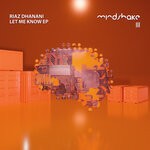 cover: Riaz Dhanani - Let Me Know EP