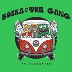 cover: Borka & The Gang - No Guarantee