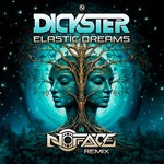 cover: Dickster - Elastic Dreams (NoFace Remix)