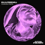 cover: Ehj|Freewill - Concentrate