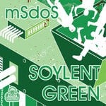 cover: Msdos - Soylent Green