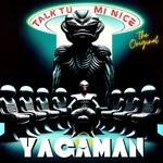 cover: Yagaman The Original - Talk Tu Mi Nice