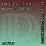 cover: Da Funk Junkies - Don't Turn Me Down