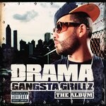 cover: Dj Drama - Gangsta Grillz The Album (Explicit)