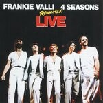 cover: Frankie Valli & The Four Seasons - Reunited Live