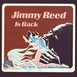 cover: Jimmy Reed - Jimmy Reed Is Back