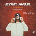 cover: Mykel Angel - Do My Diddy (The Mixes)