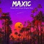 cover: Maxic - Follow Your Dreams