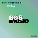 cover: B&s Concept - Bassically