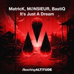 cover: Bastiq|Monsieur|Matrick - It's Just A Dream