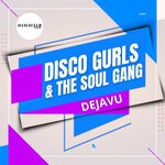 cover: The Soul Gang|Disco Gurls - Dejavu