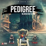 cover: Blacka Da Clone - Pedigree (Explicit)