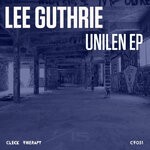 cover: Lee Guthrie - Unilen EP