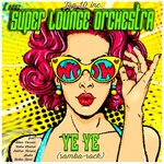 cover: Shake|Bebo Best|Koko Chanel|Allan Parson|Elettra Ferrari|Top 10 Inc.|The Super Lounge Orchestra - Ye Ye (Samba-Rock)