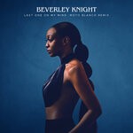 cover: Beverley Knight - Last One On My Mind (Moto Blanco Remix)