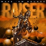 cover: Raiser - Make 'Em Bounce