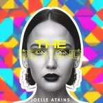 cover: Joelle Atkins - The Beyond (Explicit)