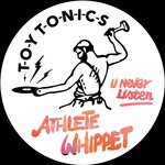 cover: Athlete Whippet - U Never Listen