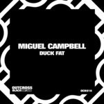 cover: Miguel Campbell - Duck Fat (Explicit)