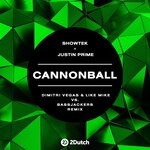 cover: Justin Prime|Showtek - Cannonball (Dimitri Vegas & Like Mike Vs Bassjackers Remix)