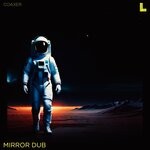 cover: Coaxer - Mirror Dub