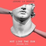 cover: J?rome La Souris - Hot Like The Sun (Original Mix)