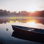 cover: Relax Not Relapse - Upside Down World