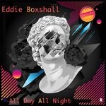 cover: Eddie Boxshall - All Day All Night