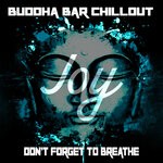 cover: Buddha-bar Chillout - Don't Forget To Breathe