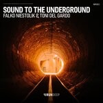 cover: Toni Del Gardo|Falko Niestolik - Sound To The Underground