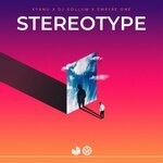 cover: Kyanu|Dj Gollum|Empyre One - Stereotype