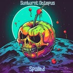 cover: Sunburnt Octopus - Spoiled