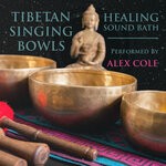 cover: Alex Cole|Sound Therapy - Tibetan Singing Bowls - Healing Sound Bath