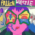 cover: Fallon - Whistle