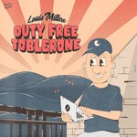 cover: Louis Millne - Duty Free Toblerone