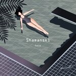 cover: Shamanski - Focus